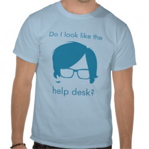 Humor 4 Funny Help Desk T Shirts Milldesk